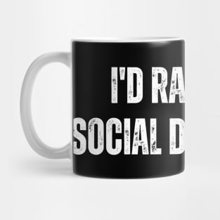 I'd Rather Be Social Distancing Mug